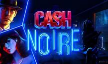 Cash Noire